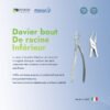 Davier Bout de racine inférieur