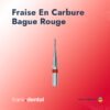Fraise En Carbure-Bague Rouge ( 10 Pièces )