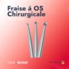 Fraise á OS Chirurgicale (1 Pièce)